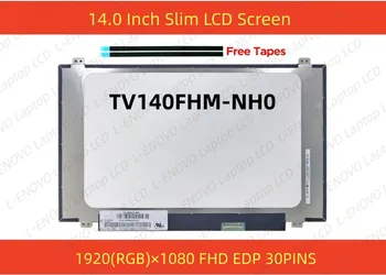 TV140FHM-NH0 Для 14,0 Дюймов IPS FHD Экран P/N 23040537 Ноутбук ЖК-Светодиодный Дисплей 1920x1080 Замена TV140FHM